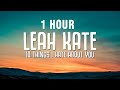 [1 HOUR] Leah Kate - 10 Things I Hate About You (Lyrics)