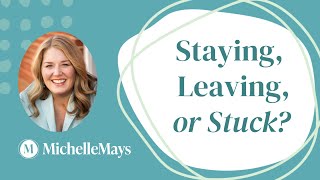 Staying, Leaving or Stuck? Making Hard Decisions After Infidelity - Michelle Mays