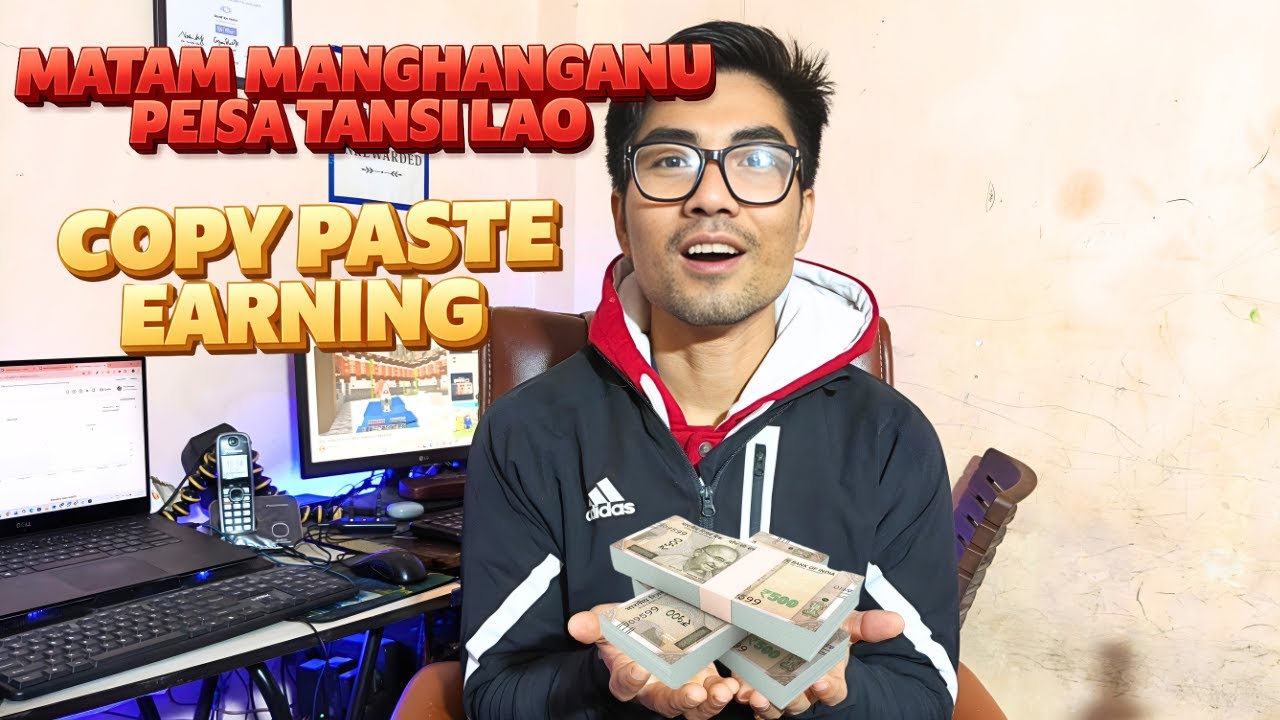 Copy Paste Online Earning🔥Matam Manghanganu Lao Peisa Tnasi Yumda Famlaga