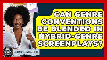 Can Genre Conventions Be Blended in Hybrid-Genre Screenplays? | Screenwriter