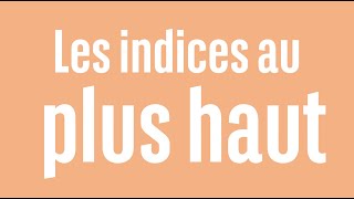 Les indices au plus haut - 100% Marchés - soir - 15/05/24