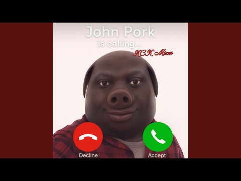 John Pork Is Calling...