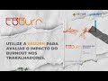EBBurn: Avaliação de Burnout e Saúde Mental no Ambiente de Trabalho
