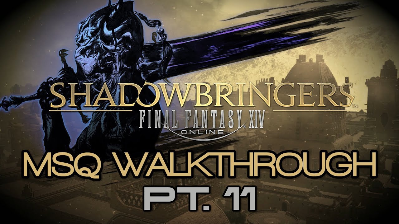 FFXIV Shadowbringers MSQ Walkthrough PART 11 Out with the Old