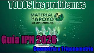 TODOS los problemas Guía IPN 2026 | Geometría y Trigonometría
