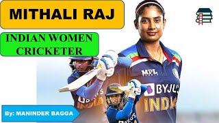 Mithali Raj, Indian Women Cricketer- Retired- Outstanding contribution - Facts For Pre, Mains, Essay