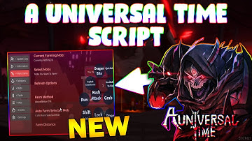 *NEW* A Universal Time Script (PASTEBIN 2024) ( AUTOMOB FARM , CHEST FARM, TELEPORT, FIGHT )