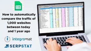 👀 Compare the traffic of 1,000 sites (between today and 1 year ago) with Serpstat API & Integromat📈