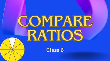 Comparing ratios|Ratio and Proportion|class6#math