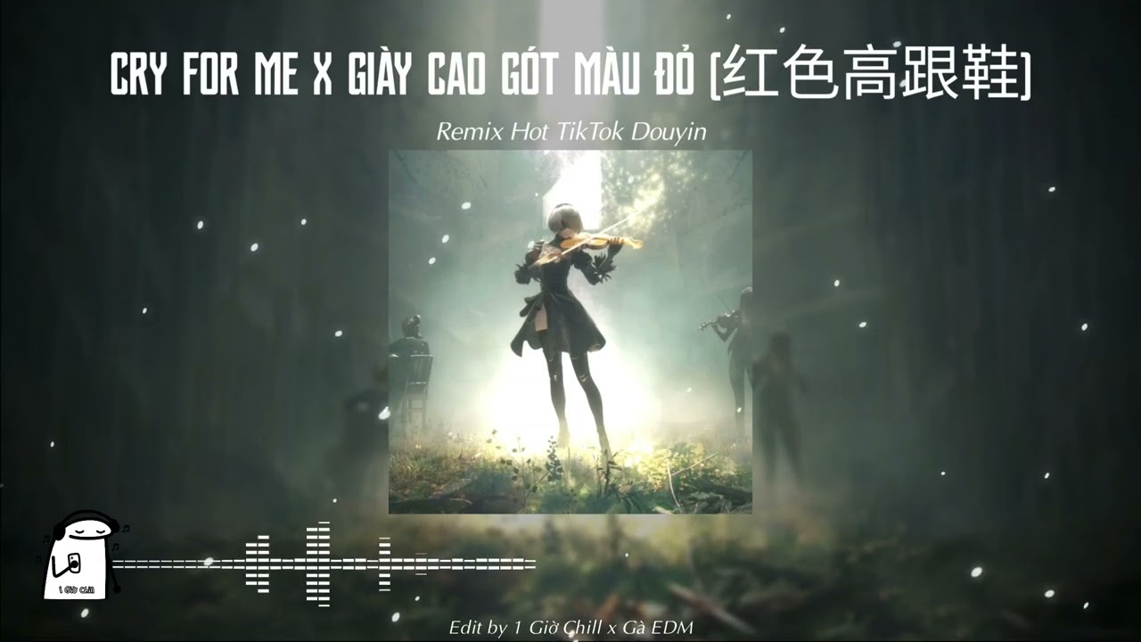 Cry For Me x Giày Cao Gót Màu Đỏ - (Cry For Me x 红色高跟鞋) || Hot Music TikTok Douyin 2025