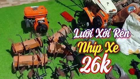 PHỤ TÙNG XỚI ĐẤT LƯỠI XỚI ĐẤT RÈN NHÍP XE 26K NÔNG CƠ TẤN TRUNG