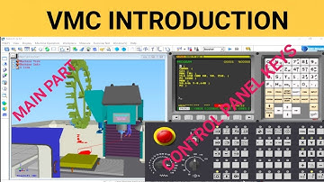 VMC INTRODUCTION, MAIN PART OF VMC MACHINE & CONTROL PANEL KEY DETAIL ,BY VIJAY SIR 87507255636.