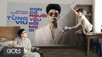 CON CÓ NGƯỜI YÊU RỒI MẸ ƠI ( #CCNYRMO ) - TÙNG VIU | Official Music Video
