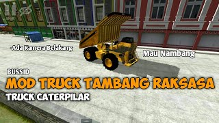 BUSSID Mod Truck Tambang Raksasa - Mod Truck Caterpilar