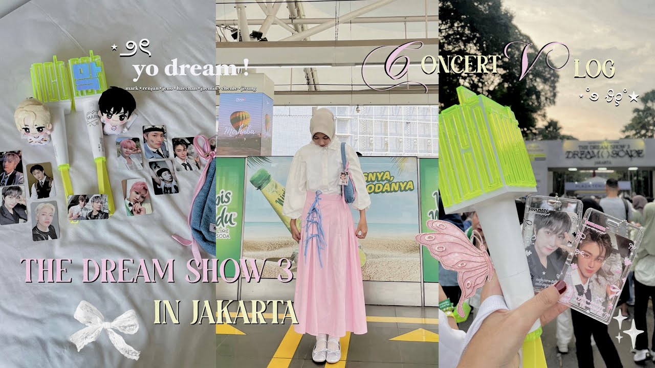 concert vlog  ⋆౨ৎ˚⟡˖ ࣪ : The Dream Show 3 in Jakarta 💚🌱