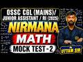 OSSC CGL Mains &amp; OSSSC RI &amp; JA 🔥 Most Important Maths Questions | Mock Test 2 by Uttam Sir