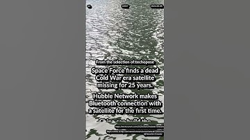 Cold War era satellite found. Bluetooth connection with satellite. China: largest collider on Earth