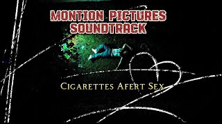 Cigarettes After Sex – Motion Picture Soundtrack | Banda Sonora La Última Ronda (Lyric Fanmade)