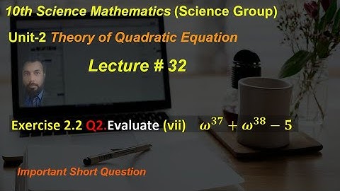 32-Exercise 2.2 Q2(vii)|Evaluate by using cube roots of unity|chapter 2|Theory of quadratic|class 10