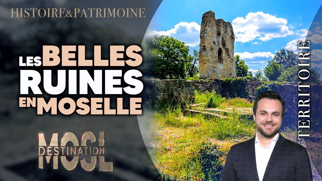 Les plus belles ruines de Moselle