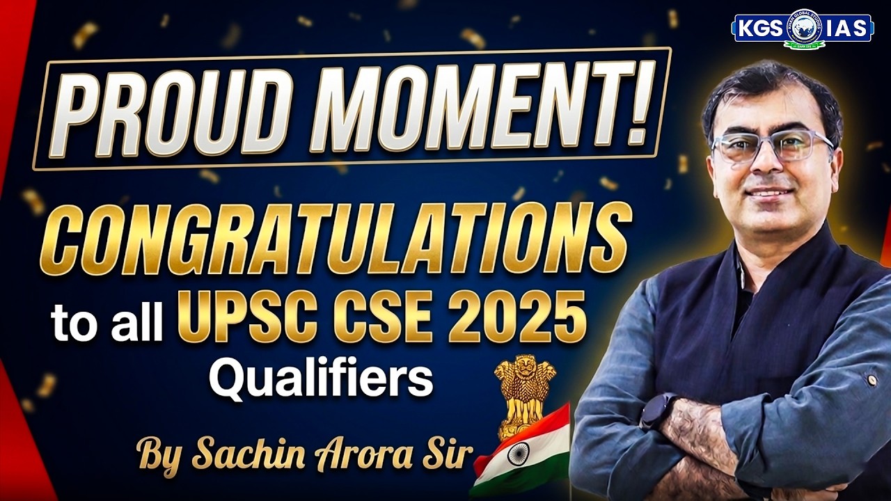 🎉 Congratulations to All UPSC CSE 2025 Qualifiers ✨ by Sachin Arora Sir | KGS IAS English