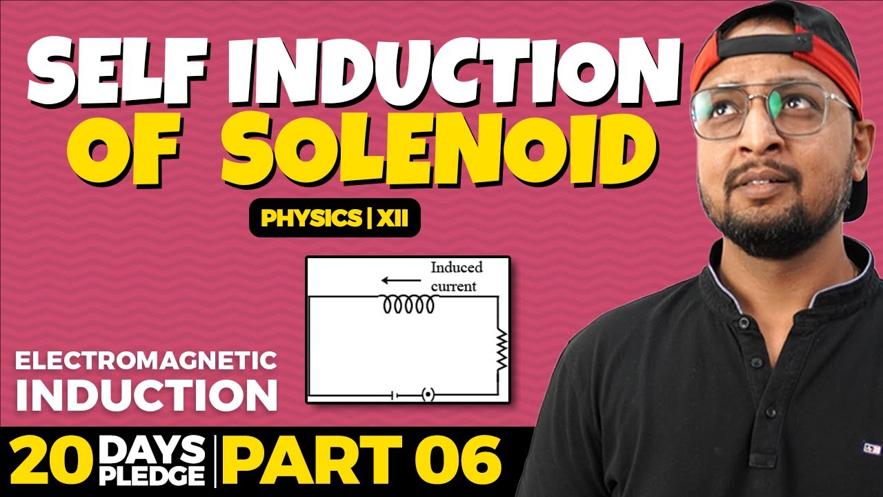 55. Self Induction of a Solenoid Induction CBSE