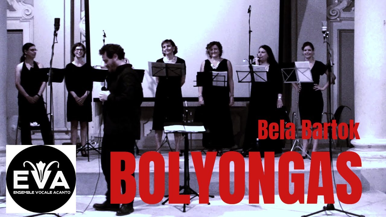 Bolyongas - Bela Bartok (Ensemble Vocale Acanto)