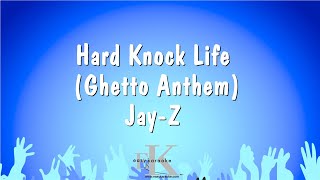 Hard Knock Life (Ghetto Anthem) - Jay-Z (Karaoke Version)