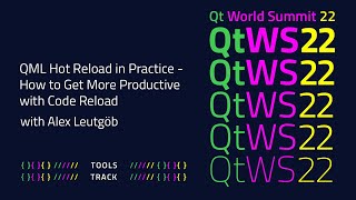 QML Hot Reload in Practice - How to Get More Productive with Code Reload | #QtWS22