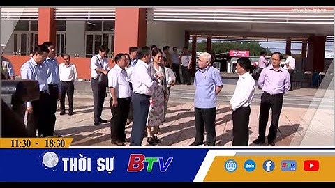 Bí thư Tỉnh ủy Bình Dương làm việc tại huyện Dầu Tiếng | BTV - TRUYỀN HÌNH BÌNH DƯƠNG