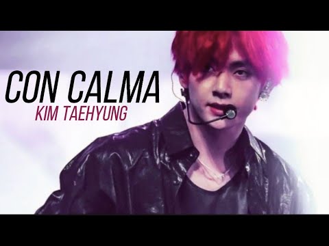 Kim Taehyung ✘Con Calma [FMV]