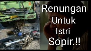 Bikin Mewek 😭 || Renungan hati untuk istri sopir