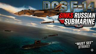 F-14 Tomcat Anti-Ship Strike Takes Down Russian Sub | DCS Marianas Map
