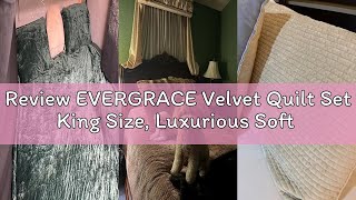 Review EVERGRACE Velvet Quilt Set King Size, Luxurious Soft Quilted Bedding Sets, Lightweight Velvet