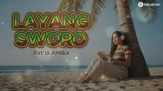 Download Lagu Layang Sworo - Ratna Antika | Cover Reggae By Recehan MP3