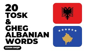 20 Tosk & Gheg Albanian Words