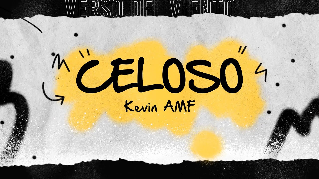 Kevin AMF - Celoso (Letra / Lyrics)