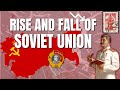 The Rise and Fall of the Soviet Union: A Brief History 🇷🇺