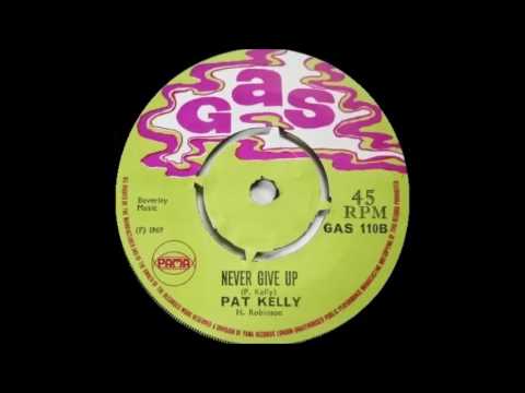 Pat Kelly - Never Give Up - YouTube