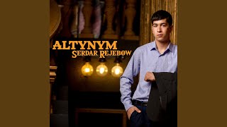 Altynym - Serdar Rejebow