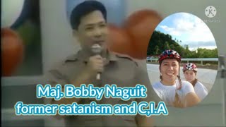 Bel,bro Major Bobby Naguit former satanism and C I A Testimony