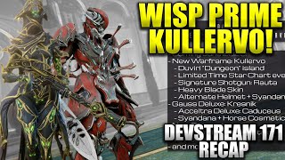Warframe Devstream 171 Recap! How To Farm Kullervo! Wisp Fulmin Prime! Gauss Acceltra Deluxe! Net Worth