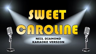 Sweet Caroline by Neil Diamond Karaoke Version #softrock #60s