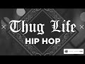 Thug Life Hip Hop