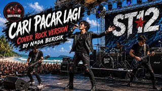 CARI PACAR LAGI | ST12 | Epic Rock Cover Indonesia Cari Pacar 