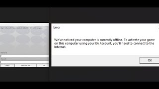Fix EA Games Error We've Noticed Your Computer Is Currently Offline Sign In With EA Account