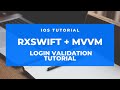 RxSwift MVVM Intro: Login Validation Tutorial | Xcode 11+ | iOS 13+
