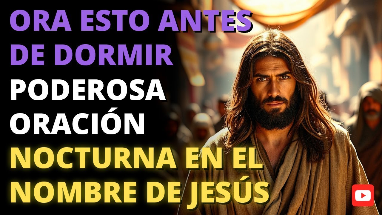 ORA ESTO ANTES DE DORMIR ✨ | Poderosa Oración Nocturna que Trae Paz y Descanso en el Nombre de Jesús