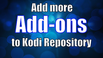 How to add Add-ons to your Kodi Repository