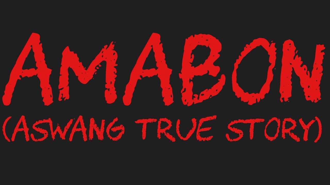 AMABON (Aswang True Story)